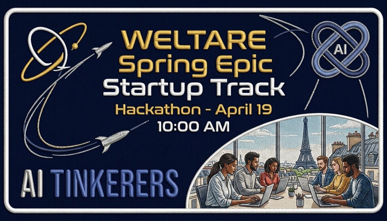 A promotional banner for the 'WELTARE Spring Epic Startup Track Hackathon' featuring textured, embroidery-style graphics and an illustration of people working in an office with a view of the Eiffel Tower.. Text: WELTARE
Spring Epic
Startup Track
Hackathon - April 19
10:00 AM
AI
AI TINKERERS