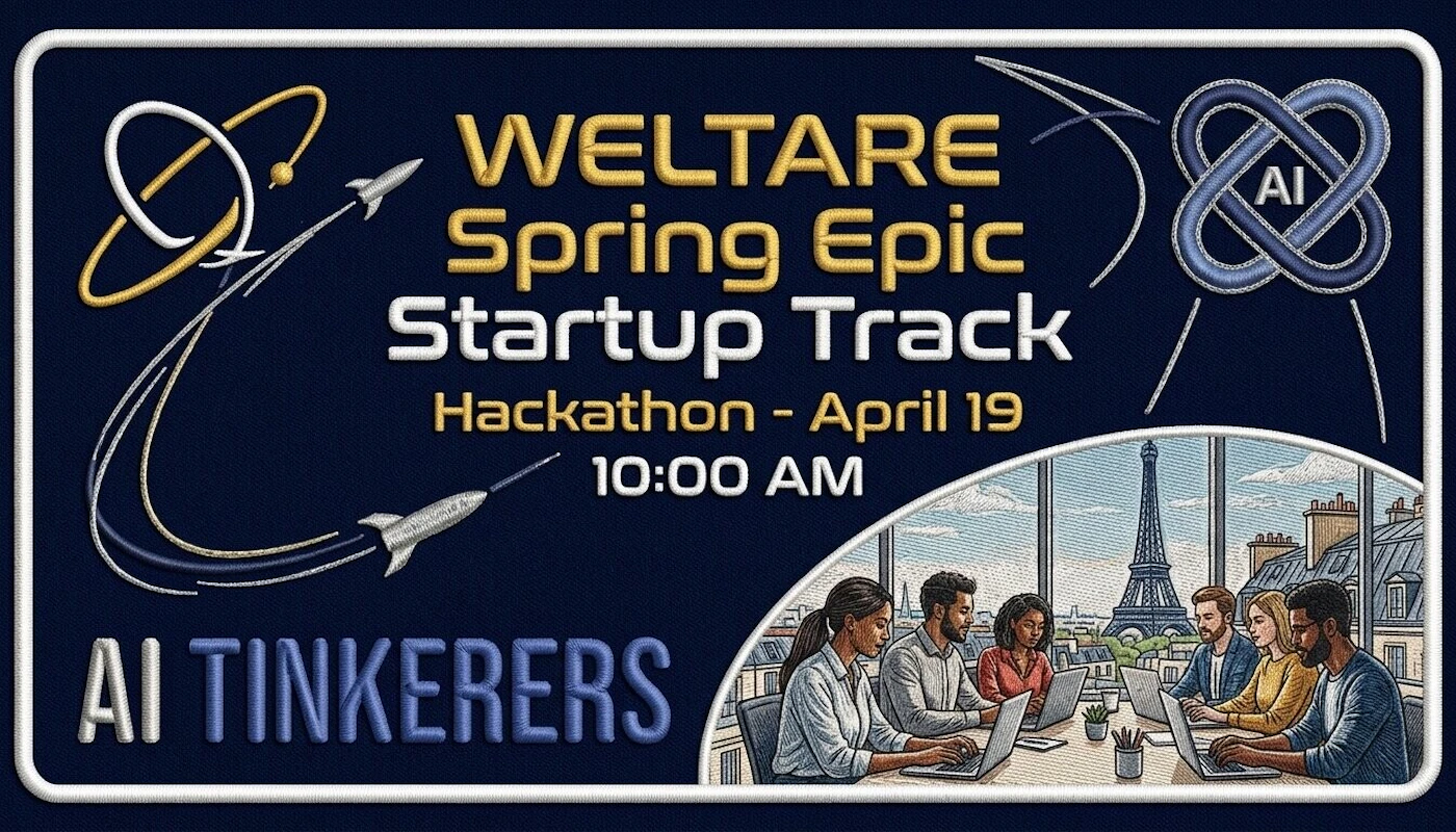 (Banner) A promotional banner for the 'WELTARE Spring Epic Startup Track Hackathon' featuring textured, embroidery-style graphics and an illustration of people working in an office with a view of the Eiffel Tower. Text: WELTARE Spring Epic Startup Track Hackathon - April 19 10:00 AM AI AI TINKERERS Modern with a unique embroidered or stitched texture effect. | Colors: #0a1931, #f0c419, #ffffff, #4a90e2 Note: The image is a promotional graphic designed to advertise an event, featuring a clear hierarchy of text, logos, and illustrative elements characteristic of a banner.