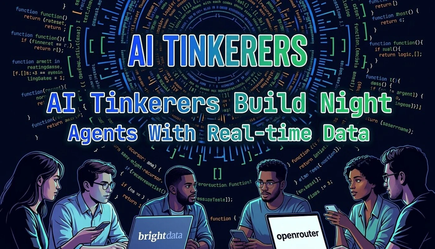 (Banner) A promotional banner for an 'AI Tinkerers Build Night' event, featuring a digital illustration of people collaborating with laptops against a backdrop of glowing code. Text: AI TINKERERS AI Tinkerers Build Night Agents With Real-time Data brightdata openrouter Modern digital illustration with a tech-focused aesthetic. | Colors: #0a0e1a, #4ade80, #ffffff Note: The image is a promotional graphic for a specific event, utilizing headlines, sub-headlines, and illustrative elements to convey information and attract an audience.