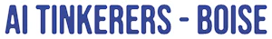 AI Events in Boise | AI Tinkerers Meetups 2026