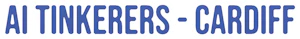 AI Events in Cardiff | AI Tinkerers Meetups 2026