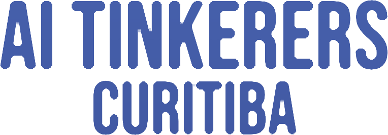 AI Tinkerers Curitiba: Inaugural Meetup