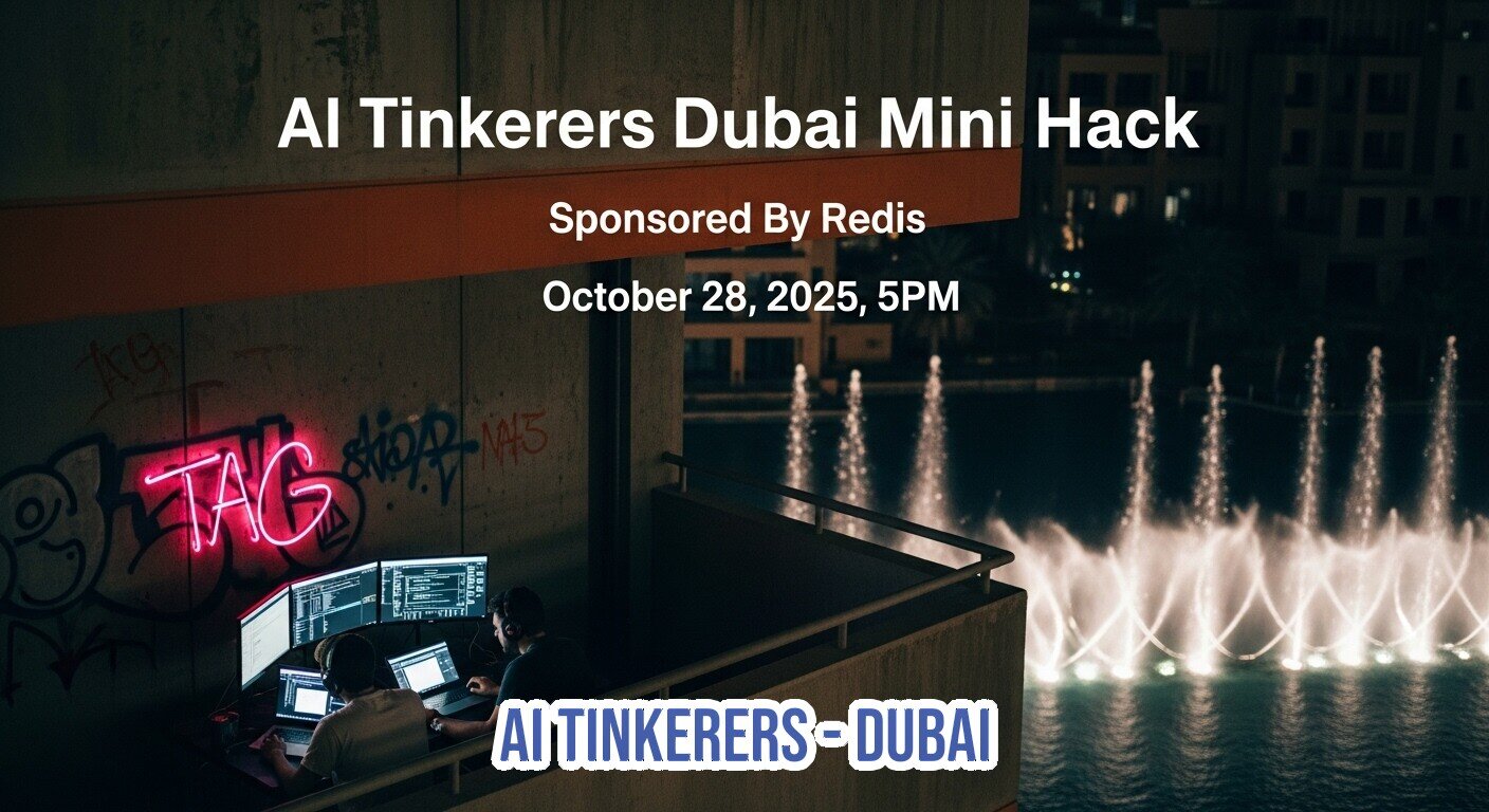 A promotional banner for the 'AI Tinkerers Dubai Mini Hack' event, featuring a dark nighttime photograph of two people working intensely on multiple computer screens on a balcony overlooking illuminated fountains.. Text: AI Tinkerers Dubai Mini Hack Sponsored By Redis October 28, 2025, 5PM AI TINKERERS-DUBAI TAG