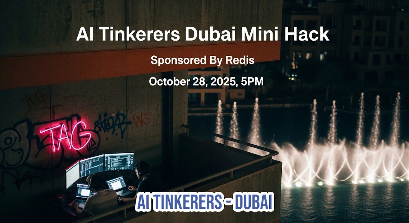 (Banner) A promotional banner for the 'AI Tinkerers Dubai Mini Hack' event, featuring a dark nighttime photograph of two people working intensely on multiple computer screens on a balcony overlooking illuminated fountains. Text: AI Tinkerers Dubai Mini Hack Sponsored By Redis October 28, 2025, 5PM AI TINKERERS-DUBAI TAG Dark, moody, technical aesthetic, using white text for high contrast. | Colors: #FFFFFF, #1C1C1C, #FF007F, #A03C26 Note: The image is a composite design combining a photograph with structured, highly visible overlaid text that provides specific event information (title, date, sponsor), classifying it as a promotional banner or poster.