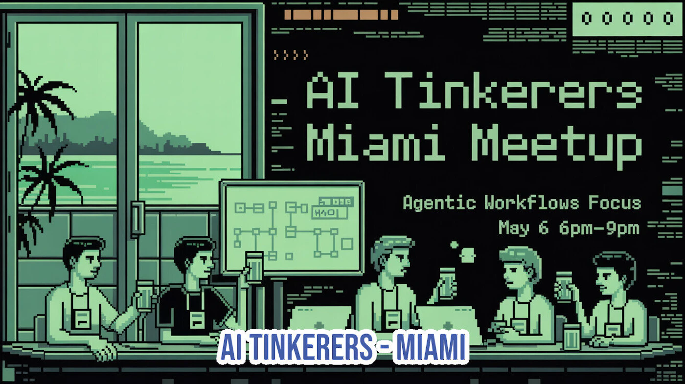 (Illustration) A pixel art illustration promoting an 'AI Tinkerers Miami Meetup' featuring a group of people with laptops and drinks in a room overlooking a coastal city. Text: 0 0 0 0 0 AI Tinkerers Miami Meetup Agentic Workflows Focus May 6 6pm-9pm AI TINKERERS - MIAMI retro digital | Colors: #000000, #99cc99, #ffffff, #4a67b3 Note: The image is a digital pixel art creation depicting a scene and providing event details, which fits the category of an illustration.
