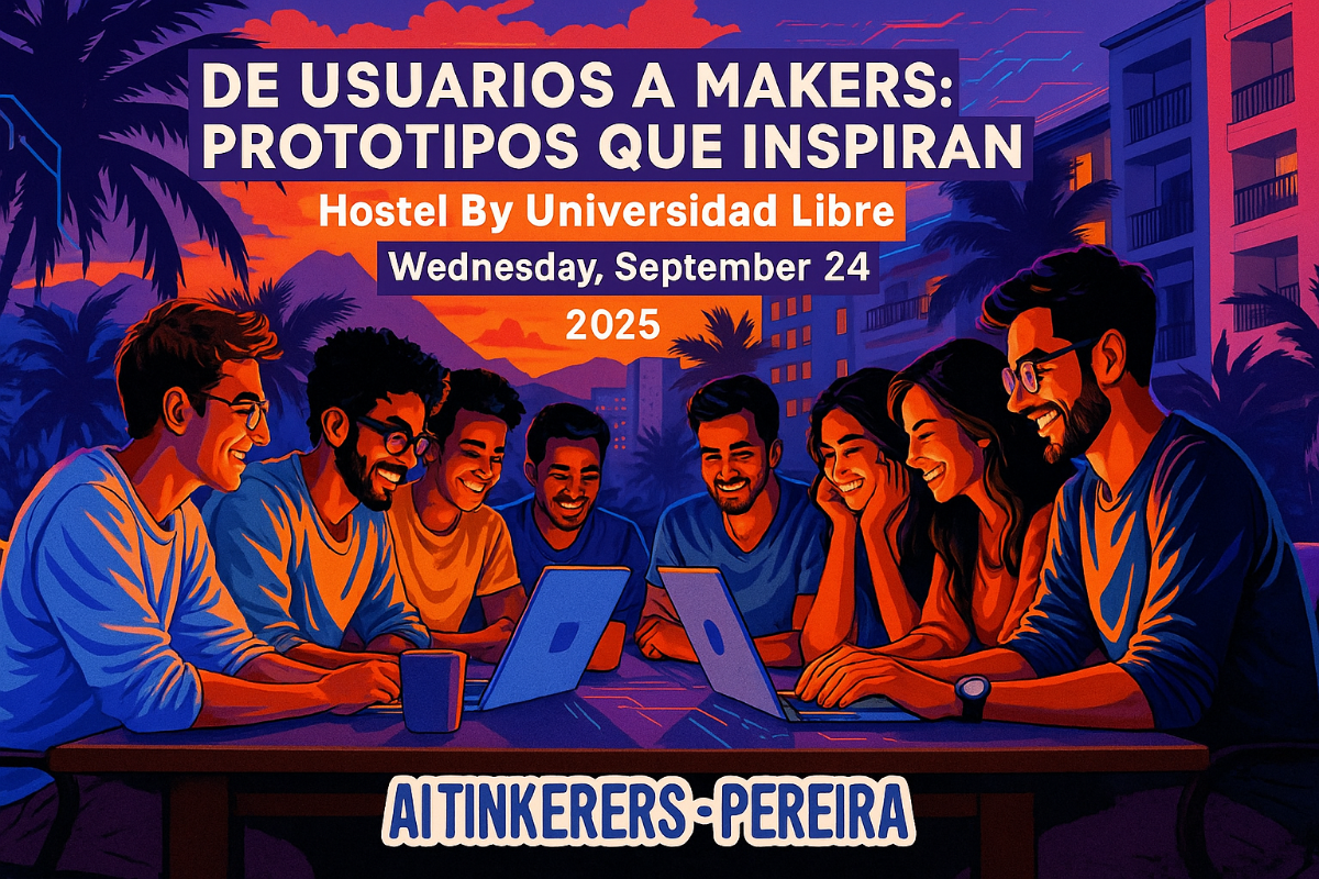 A vibrant digital illustration serving as a promotional banner for an event, featuring a diverse group of people working on laptops at a table, set against a stylized cityscape with palm trees and a sunset sky. The banner includes event details such as the title, location, date, and organizer.. Text: DE USUARIOS A MAKERS: PROTOTIPOS QUE INSPIRAN
Hostel By Universidad Libre
Wednesday, September 24
2025
AITINKERERS-PEREIRA