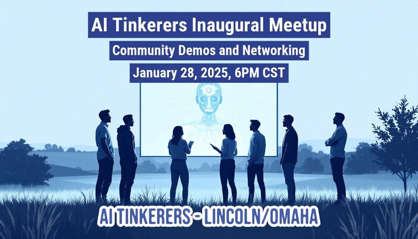 (Banner) A banner advertising the inaugural meetup of AI Tinkerers in Lincoln/Omaha, featuring community demos and networking. Text: AI Tinkerers Inaugural Meetup Community Demos and Networking January 28, 2025, 6PM CST AI TINKERERS-LINCOLN/OMAHA modern, clean | Colors: #27377A, #ADD8E6 Note: This image is clearly a promotional banner advertising an event. It has a headline, event details, and contact information.