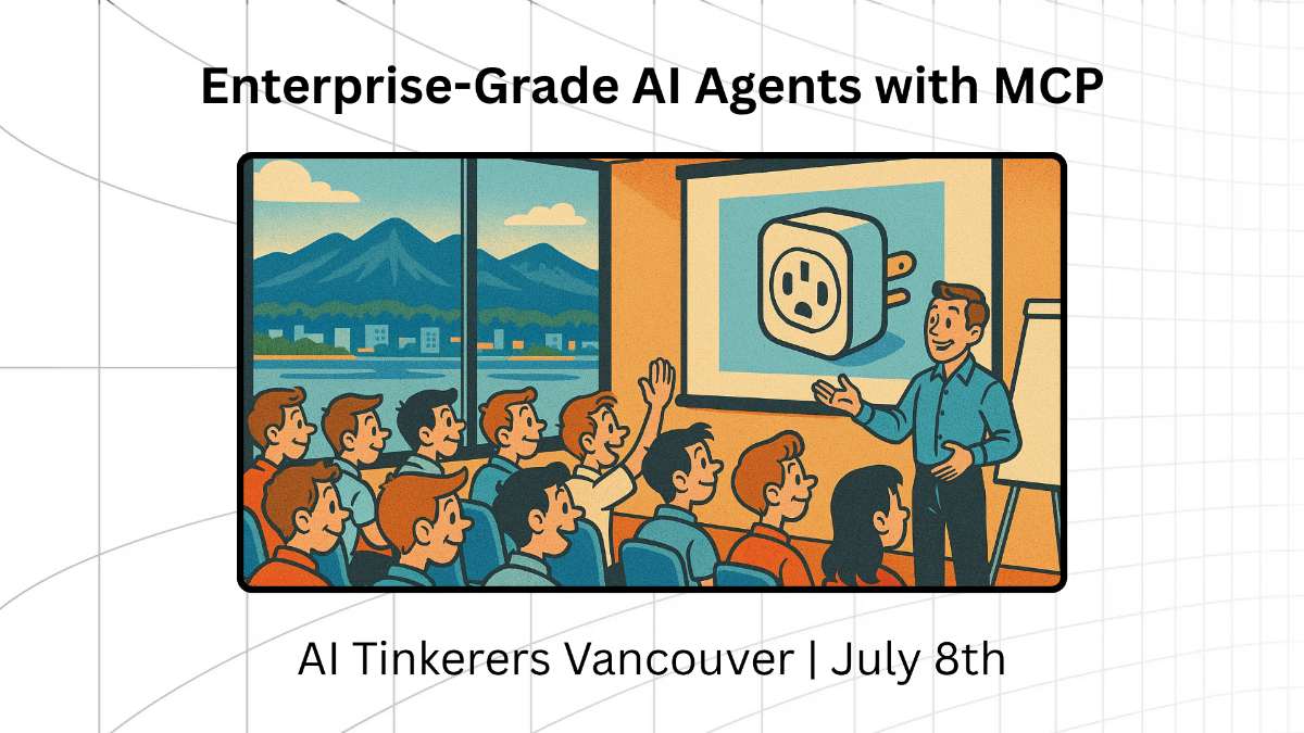 A promotional graphic for an event, featuring a large central illustration of a classroom setting where a presenter is speaking to an audience, with a cityscape visible through windows. Text above and below the illustration provides event details.. Text: Enterprise-Grade AI Agents with MCP
AI Tinkerers Vancouver | July 8th