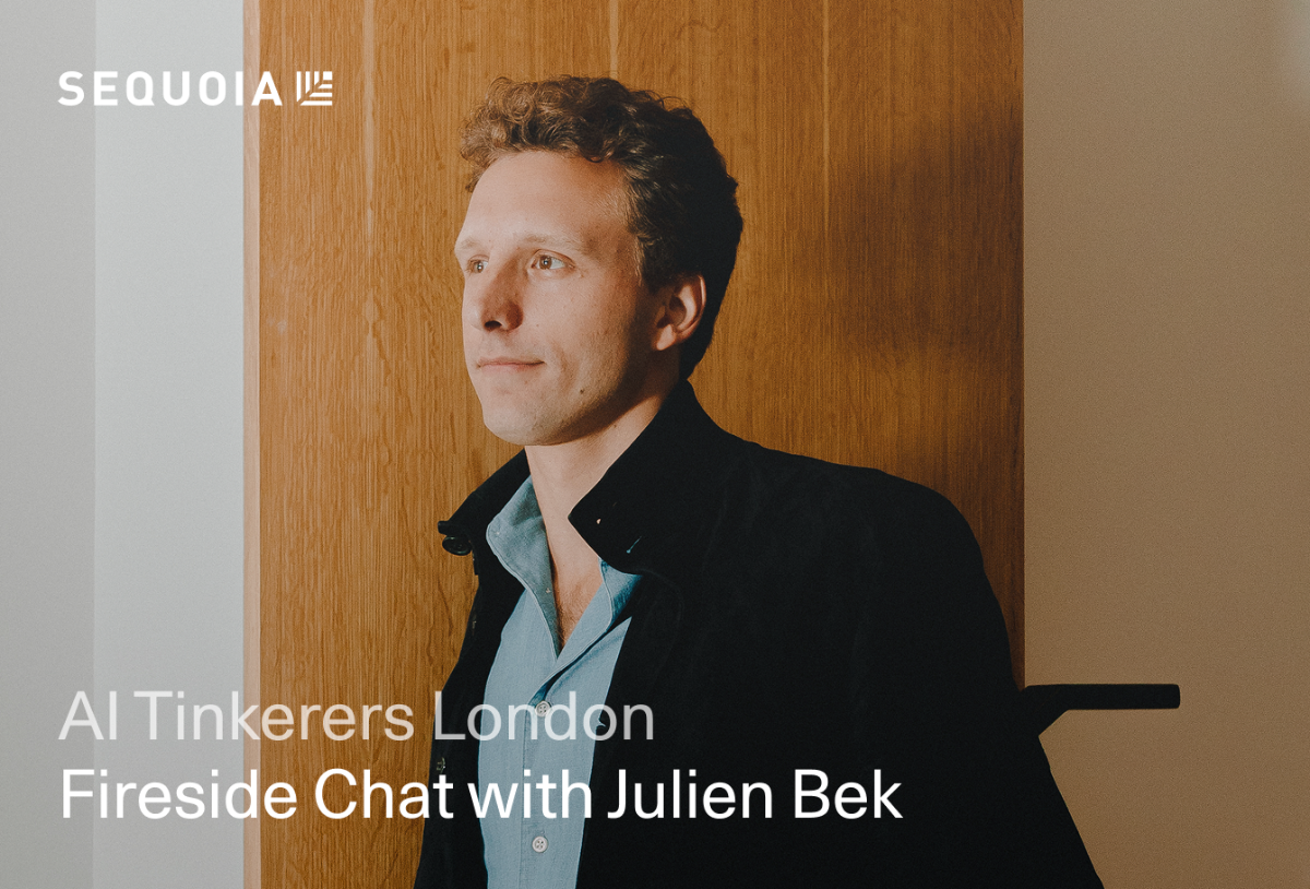 A promotional banner for an AI Tinkerers London event, featuring a portrait of Julien Bek.. Text: SEQUOIA
AI Tinkerers London
Fireside Chat with Julien Bek