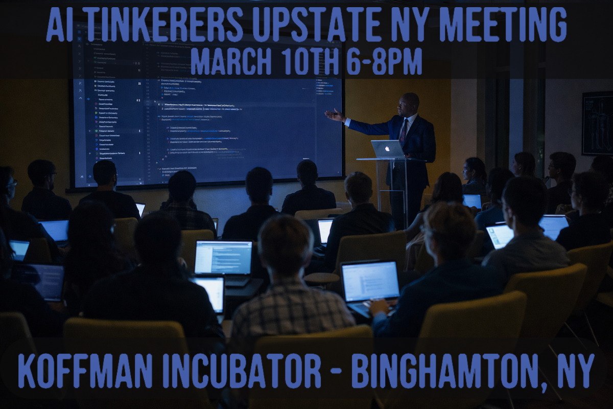 A promotional banner for an AI Tinkerers meeting, showing a presenter at a podium in front of a large screen with code, and an audience with laptops.. Text: AI TINKERERS UPSTATE NY MEETING
MARCH 10TH 6-8PM
KOFFMAN INCUBATOR - BINGHAMTON, NY