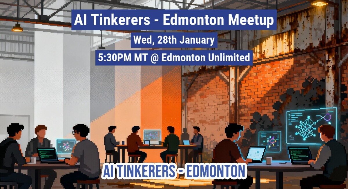 A promotional graphic for an AI Tinkerers meetup, featuring pixel art of people working on laptops in a dimly lit, industrial-style interior, with event details overlaid in blue and white text.. Text: AI Tinkerers - Edmonton Meetup
Wed, 28th January
5:30PM MT @ Edmonton Unlimited
AI TINKERERS-EDMONTON