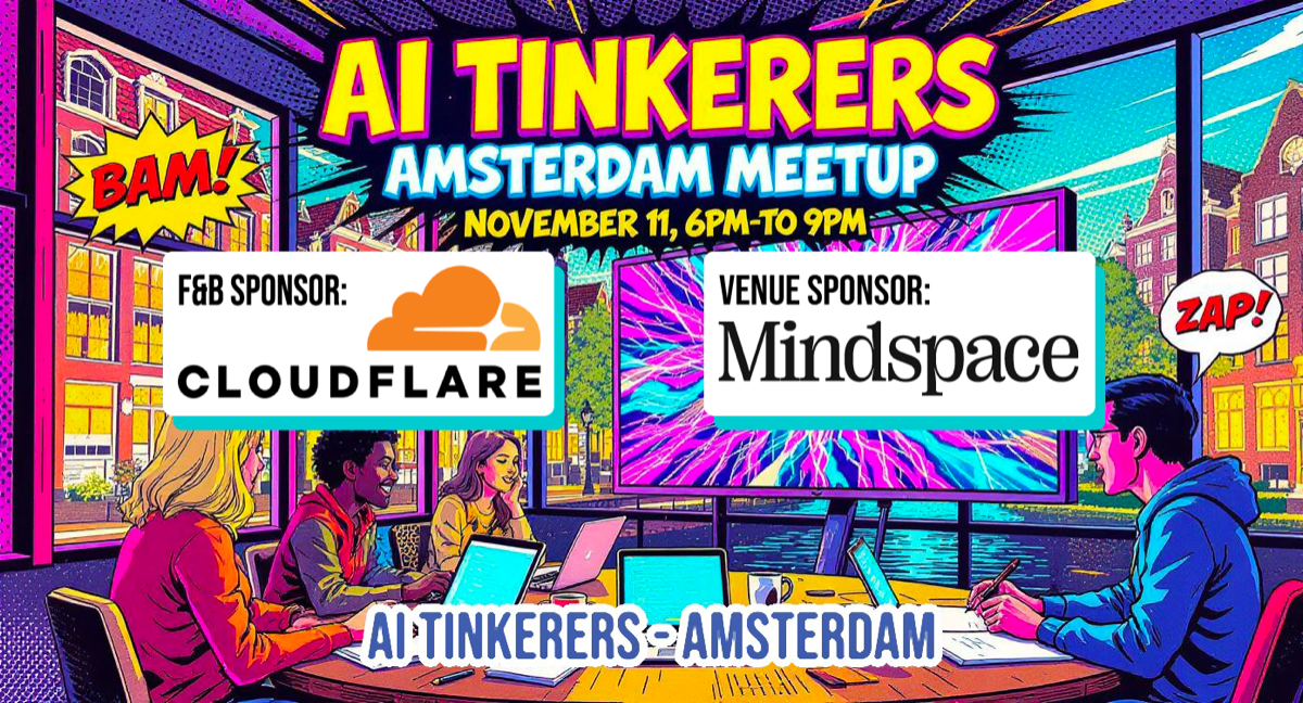 A vibrant, comic-book style promotional banner for the 'AI TINKERERS AMSTERDAM MEETUP,' featuring event details, sponsor logos, and an illustration of people working at a table.. Text: AI TINKERERS AMSTERDAM MEETUP NOVEMBER 11, 6PM-TO 9PM BAM! ZAP! F&B SPONSOR: CLOUDFLARE VENUE SPONSOR: Mindspace AI TINKERERS AMSTERDAM