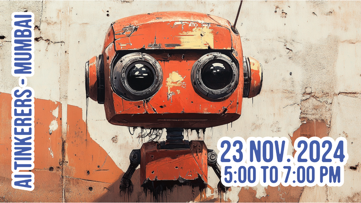 A banner featuring an illustration of a rusty, orange robot against a textured wall, advertising an event for AI Tinkerers in Mumbai.. Text: AI Tinkerers - Mumbai
23 NOV. 2024
5:00 TO 7:00 PM