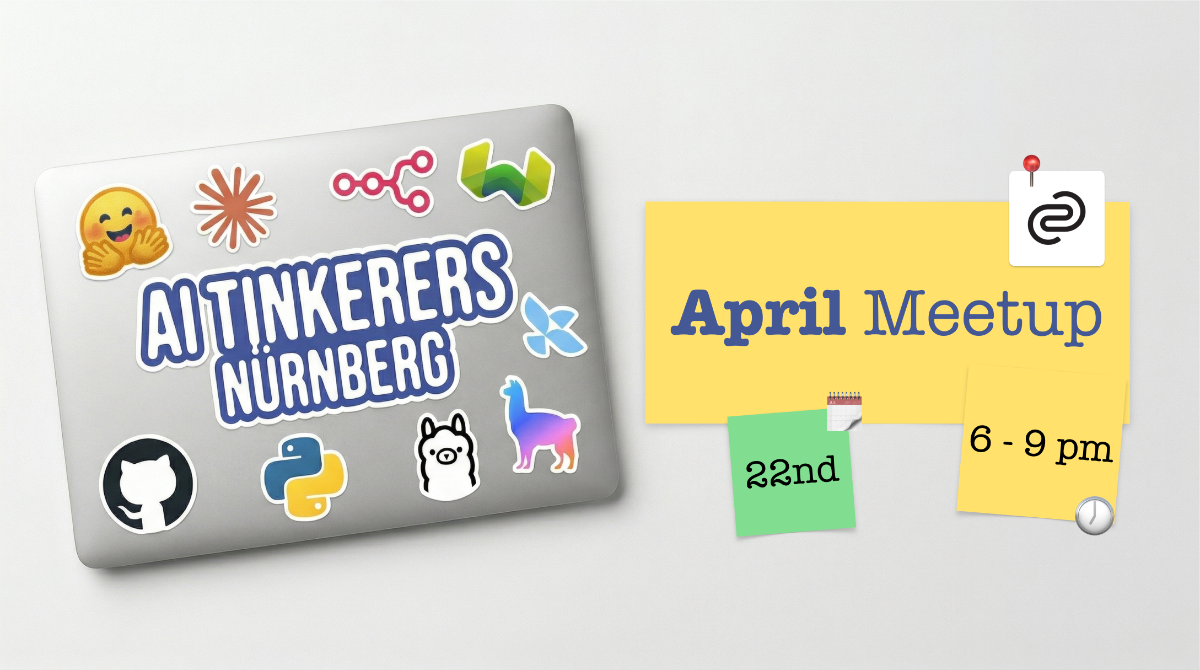 A digital graphic featuring a laptop covered in tech stickers next to sticky notes announcing an 'AI Tinkerers Nürnberg' meetup on April 22nd.. Text: AI TINKERERS NÜRNBERG April Meetup 22nd 6 - 9 pm