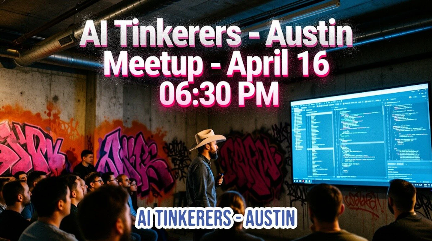 (Banner) A promotional banner for an AI Tinkerers meetup in Austin, featuring a presenter in a cowboy hat showing code to an audience in a room with graffiti-covered walls. Text: AI Tinkerers - Austin Meetup - April 16 06:30 PM AI TINKERERS - AUSTIN Modern and bold, using high-contrast pink text over a dark, atmospheric photo. | Colors: #FF1493, #FFFFFF, #1A1A1A Note: The image is designed as a promotional advertisement for an event, combining a photograph with large, stylized text overlays to convey specific event details.