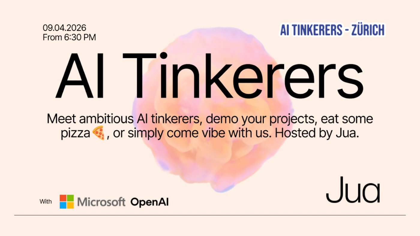 (Banner) A promotional banner for an 'AI Tinkerers' event in Zürich, featuring event details, sponsor logos, and a central abstract colorful orb. Text: 09.04.2026 From 6:30 PM AI TINKERERS - ZÜRICH AI Tinkerers Meet ambitious AI tinkerers, demo your projects, eat some pizza 🍕, or simply come vibe with us. Hosted by Jua. With Microsoft OpenAI Jua Modern, clean, and minimalist. | Colors: #fdf2e9, #000000, #4a5bb8, #f08080 Note: The image is a digital flyer or banner designed to promote a specific event, characterized by its structured layout of text, date, time, location, and sponsor logos.