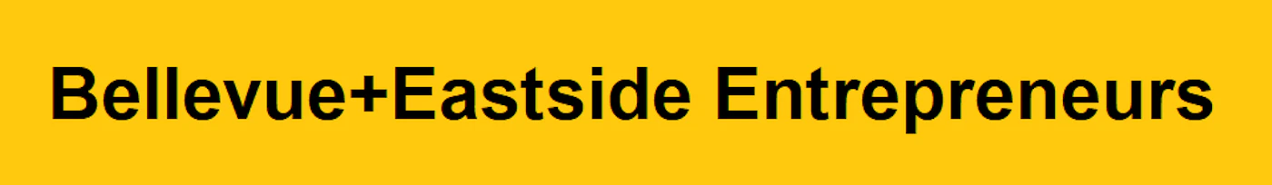 (Banner) A banner with the text "Bellevue+Eastside Entrepreneurs" on a gold background. Text: Bellevue+Eastside Entrepreneurs bold, simple | Colors: #FFCC00 Note: The image is a wide, horizontal design with text, indicative of a banner.  It appears designed to convey a message or represent a group.