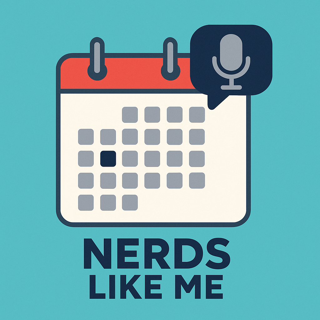 A graphic illustration featuring a calendar with a highlighted dark square and a speech bubble containing a microphone icon, positioned above the bold text "NERDS LIKE ME" on a solid teal background.