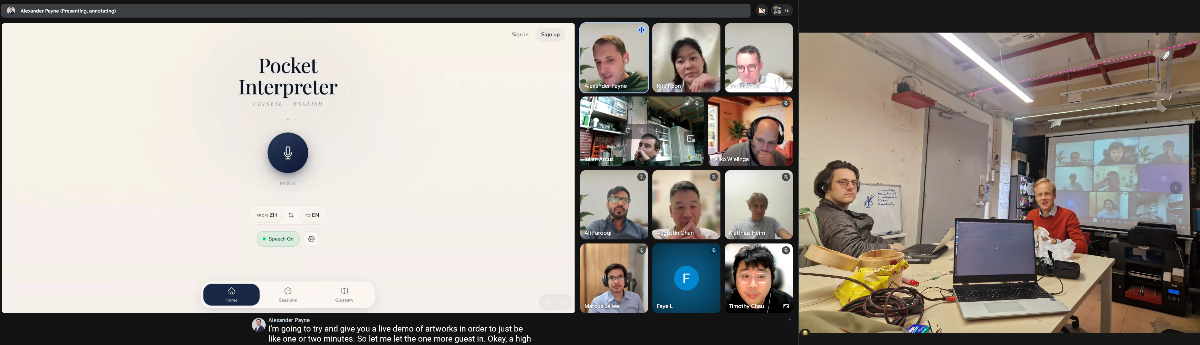 A composite image showing a screenshot of a remote video presentation for an app called 'Pocket Interpreter' alongside a photo of the physical meeting room.. Text: Alexander Payne (Presenting and talking)
Sign in Sign up
Pocket Interpreter
CHINESE - ENGLISH
REC
Speech On
Home History Connect
Alexander Payne: I'm going to try and give you a live demo of artworks in order to just be like one or two minutes. So let me let the one more guest in. Okay, a high...
Alexander Payne Mimi Chris Mihir Ying Timothy Chau
