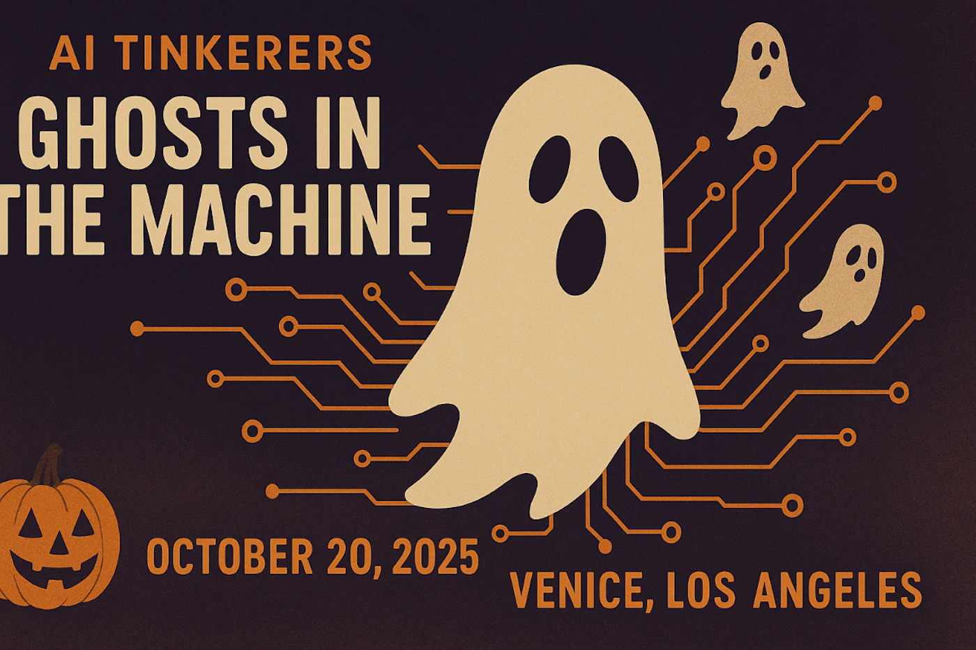 (Banner) This is a retro-style promotional banner for an event called 'AI Tinkers: Ghosts in the Machine,' featuring stylized ghosts and circuit board graphics combined with Halloween elements like a jack-o'-lantern on a dark background. Text: AI TINKERERS GHOSTS IN THE MACHINE OCTOBER 20, 2025 VENICE, LOS ANGELES Retro/vintage aesthetic, bold typography, flat illustration with subtle grain texture. | Colors: #2C1F1F, #E8D9B4, #CE7124 Note: The image is a professionally designed graphic intended to promote a specific event, utilizing headlines, informational text (date, location), and relevant illustrations, classifying it as a promotional banner or poster.