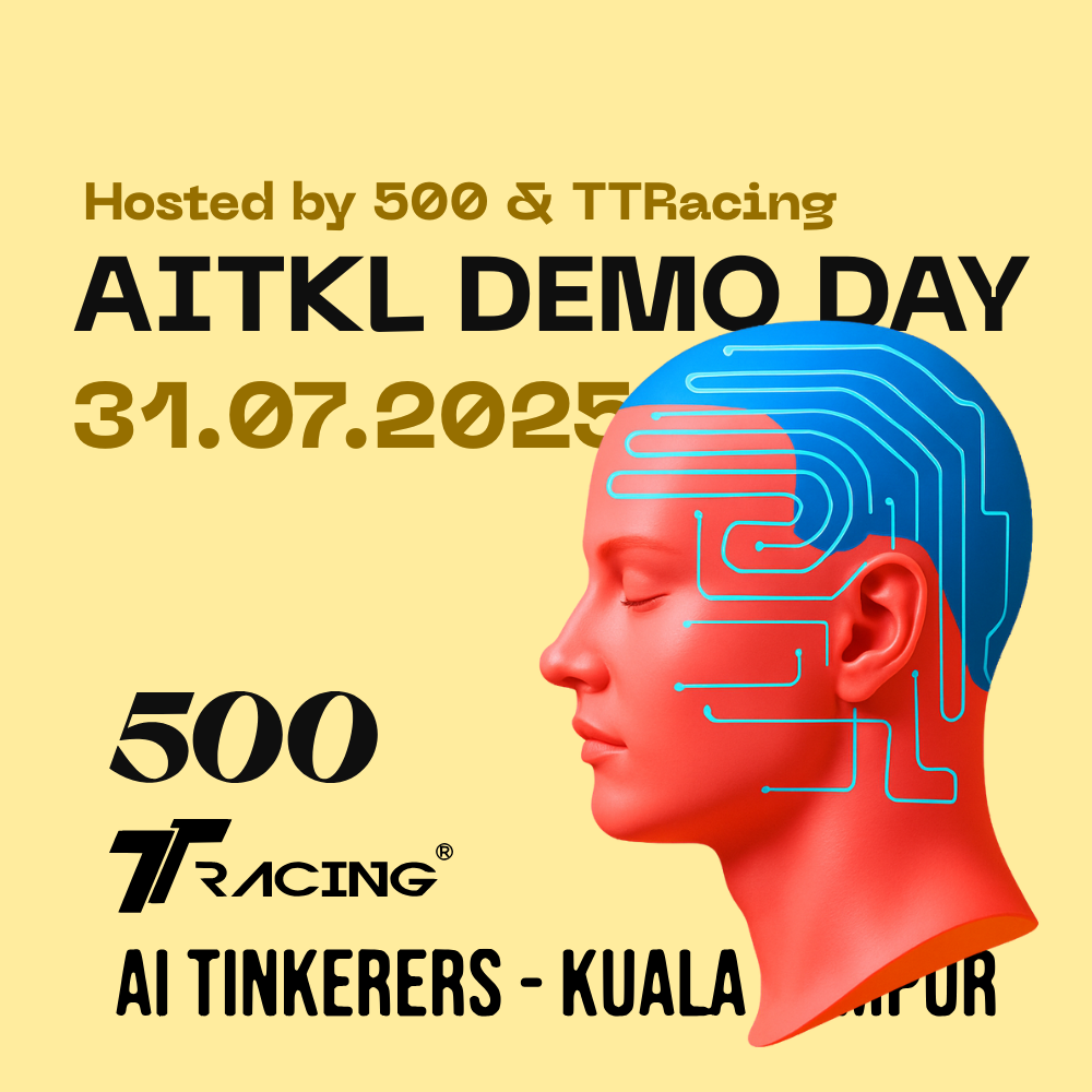 An event banner for 'AITKL DEMO DAY' on '31.07.2025', hosted by '500 & TTRacing'. It features a stylized red human head with blue circuit patterns on a light yellow background.. Text: Hosted by 500 & TTRacing
AITKL DEMO DAY
31.07.2025
500
TTRACING®
AI TINKERERS - KUALA [LUMPUR]