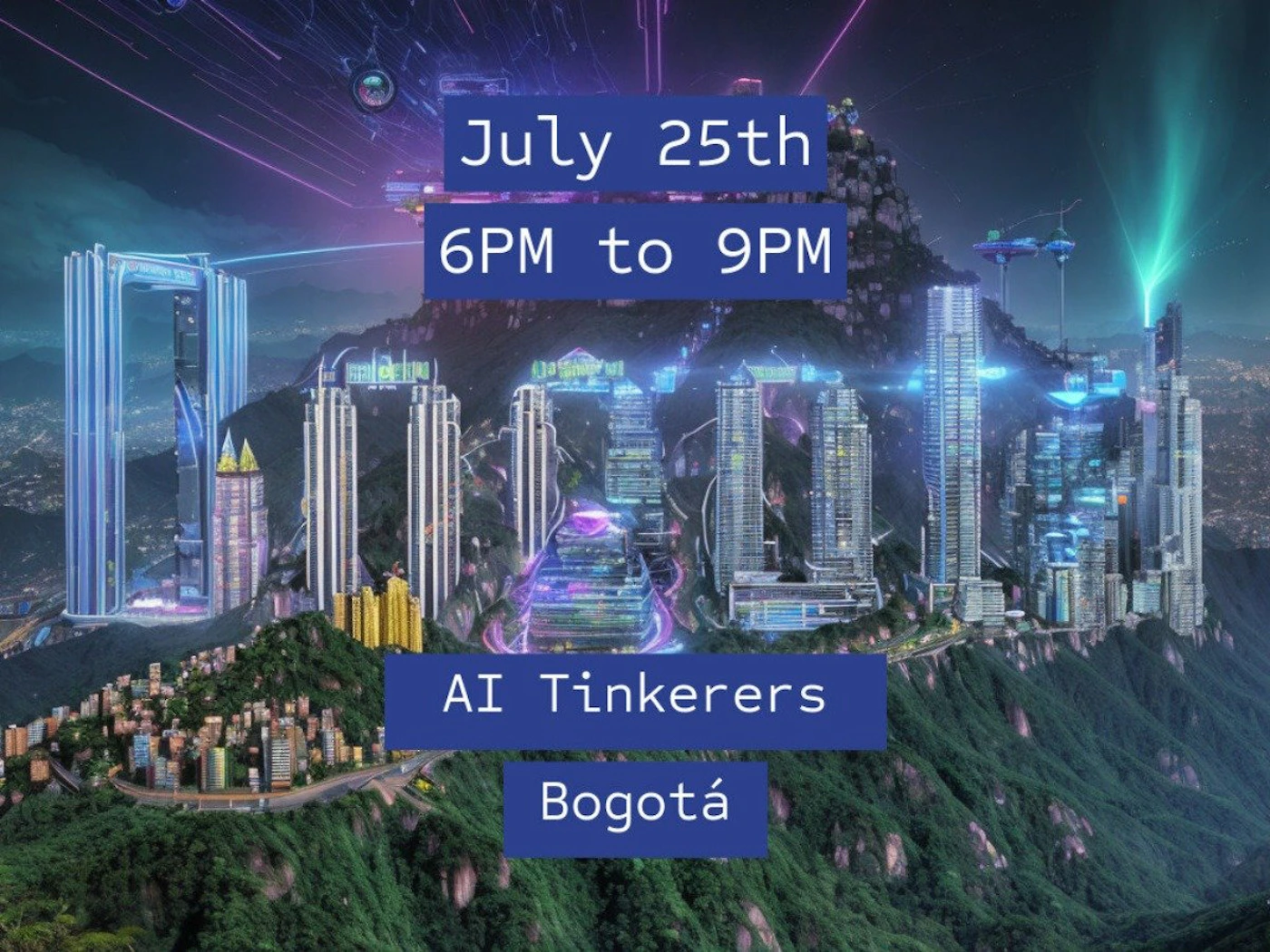 (Banner) A banner advertising an AI Tinkerers event in Bogotá on July 25th, from 6 PM to 9 PM. The background features a futuristic cityscape. Text: July 25th 6PM to 9PM AI Tinkerers Bogotá modern, futuristic | Colors: #2e2787, #e9e9f0, #1a1654 Note: The image clearly functions as a promotional banner, advertising an event with date, time, and location information.