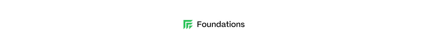 The image displays a logo featuring a green abstract symbol composed of angular shapes, positioned to the left of the black text 'Foundations' on a white background. (Logo) A logo featuring a bright green abstract geometric symbol to the left of the word "Foundations" in bold black text, all set against a clean white background. Text: Foundations Colors: #32CD32, #000000, #FFFFFF Note: The image clearly presents a stylized graphic combined with a brand name, designed to represent a company or entity, which is the definition of a logo.