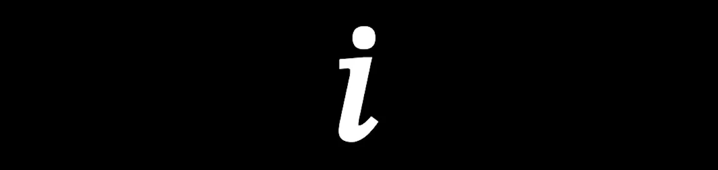 (Logo) The image displays a stylized, italicized lowercase letter 'i' in white, set against a solid black background. It appears as a simple, distinct graphic element. Text: i Colors: #FFFFFF, #000000 Note: The image features a single, highly stylized letter 'i' presented as a distinct graphic element. This design is characteristic of a minimalist logo or an icon, intended for quick recognition.