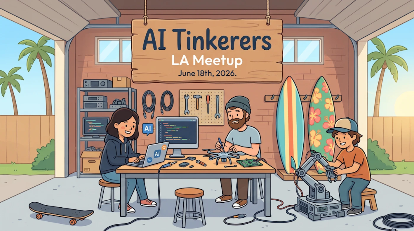 (Illustration) A digital illustration depicting a group of people working on technology projects like coding, drone repair, and robotics inside a beachside garage. Text: AI Tinkerers LA Meetup June 18th, 2026. AI flat | Colors: #C19A6B, #3C4E6A, #E67E22, #A7C7E7 Note: The image is a stylized digital drawing with flat colors and cartoon-like character designs.
