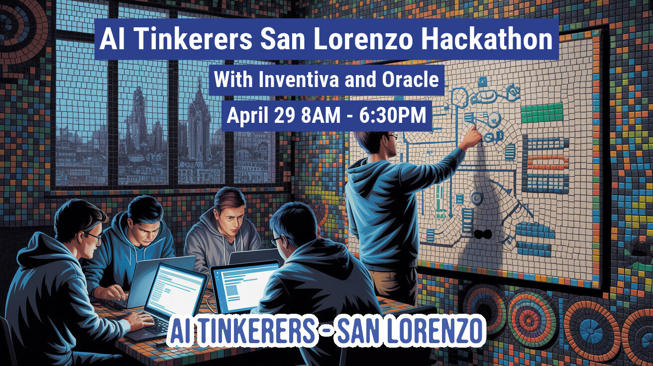 A promotional digital illustration for the AI Tinkerers San Lorenzo Hackathon, featuring several people working on laptops and one person pointing at a whiteboard in a room with a mosaic-style wall.. Text: AI Tinkerers San Lorenzo Hackathon
With Inventiva and Oracle
April 29 8AM - 6:30PM
AI TINKERERS - SAN LORENZO