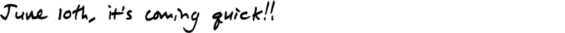 (Handwriting) The image displays a handwritten note on a black background, featuring a date and a short phrase. Text: June 10th, It's coming great! Note: The text in the image is rendered in a cursive script with a natural, slightly uneven appearance, strongly resembling actual handwriting rather than a typeset font.