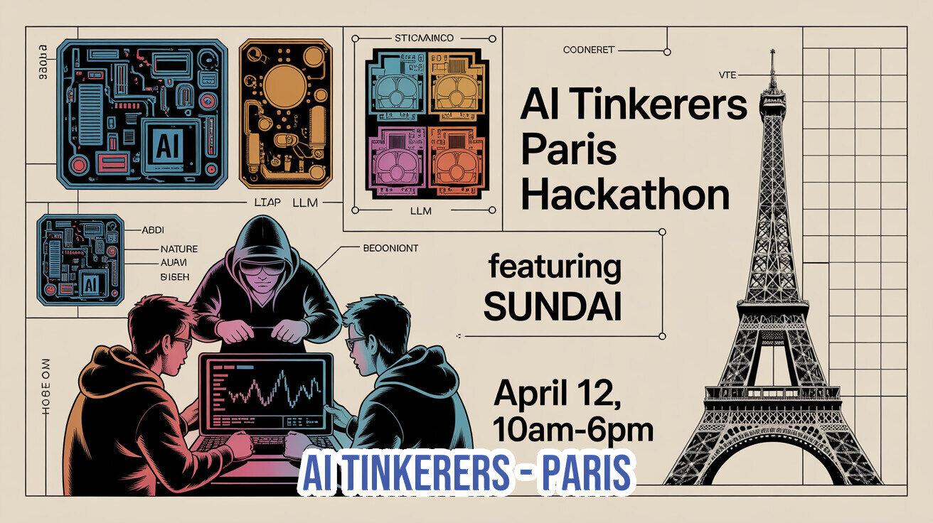A promotional banner for the AI Tinkerers Paris Hackathon featuring an illustration of people coding and the Eiffel Tower.. Text: AI Tinkerers Paris Hackathon featuring SUNDAI April 12, 10am-6pm AI TINKERERS - PARIS LLM LIAP ABDI NATURE ALIAW SISEH BEOONIONT STICAMINCO COONERET VTE AI HODE OM e 809e