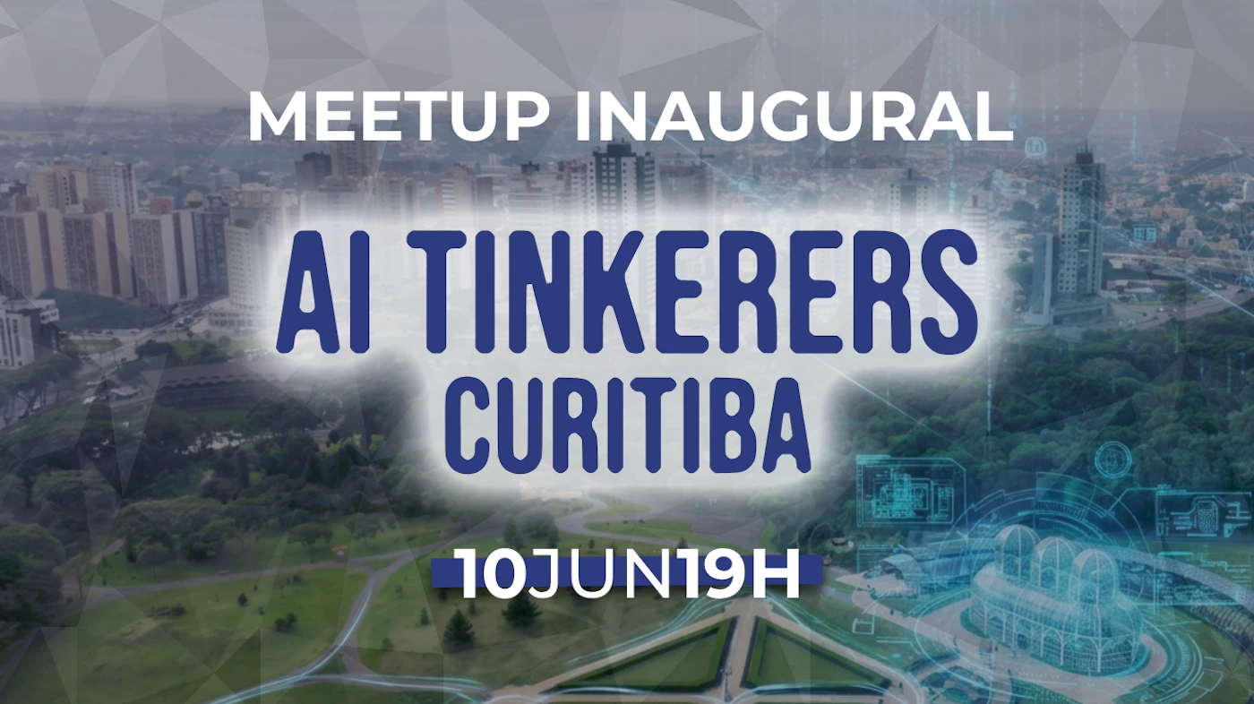 (Banner) A promotional banner for the inaugural AI Tinkerers meetup in Curitiba, featuring an aerial view of the city and its botanical garden with digital and geometric overlays. Text: MEETUP INAUGURAL AI TINKERERS CURITIBA 10JUN19H Modern, tech-focused, and professional. | Colors: #313E8D, #FFFFFF, #7A8287 Note: The image is a promotional graphic designed to announce an event, combining text, photography, and digital design elements.