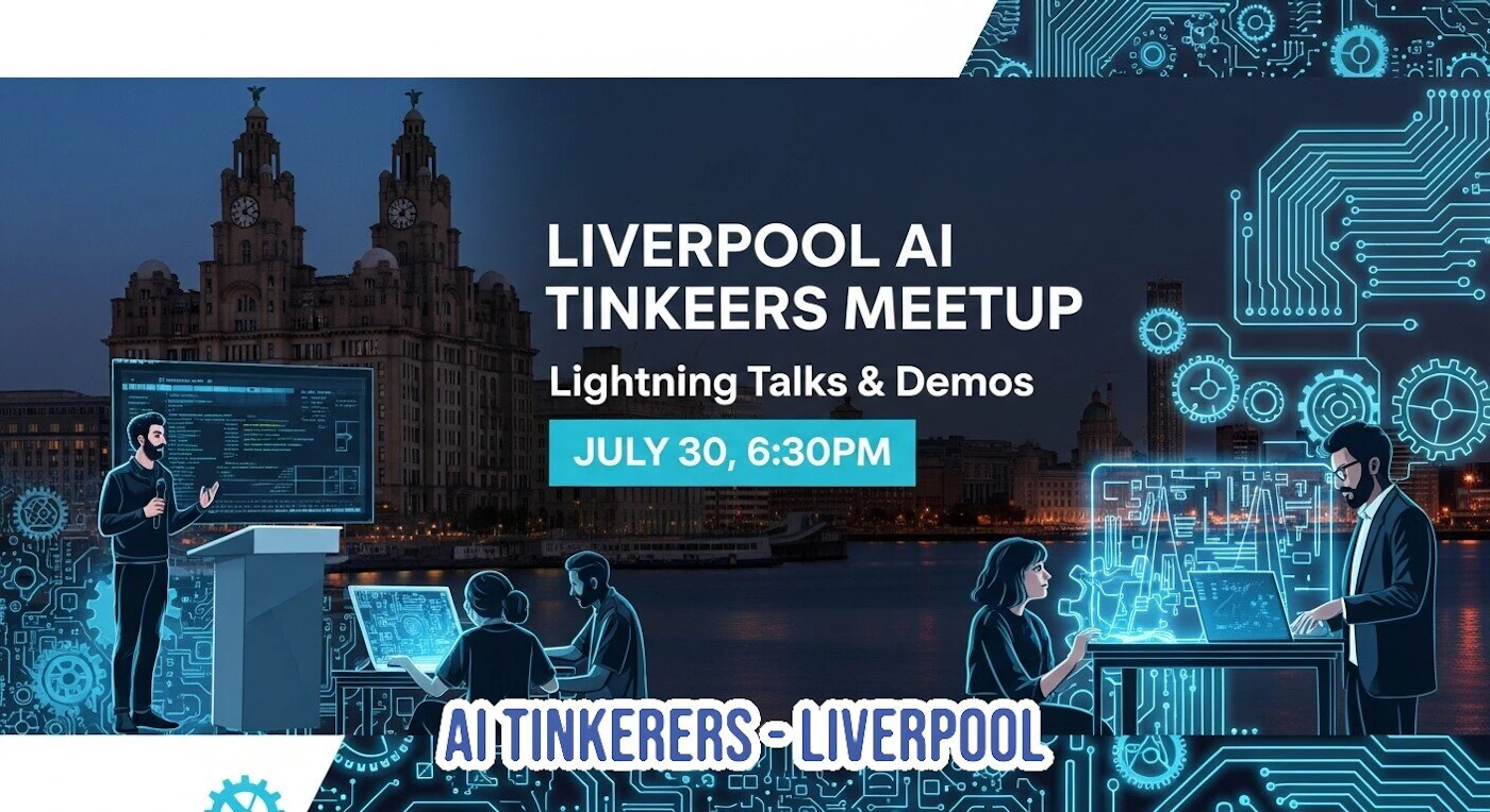 (Banner) A dark, futuristic promotional banner advertising the "Liverpool AI Tinkeers Meetup" on July 30th at 6:30 PM, featuring stylized illustrations of people presenting and working on computers against a backdrop of the Liverpool skyline and glowing circuit board patterns. Text: LIVERPOOL AI TINKEERS MEETUP Lightning Talks & Demos JULY 30, 6:30PM AI TINKERERS-LIVERPOOL Dark, technical, and futuristic, utilizing neon blue accents. | Colors: #FFFFFF, #00AEEF, #1E3147 Note: The image is a digitally designed graphic intended for event promotion, combining text, dates, and illustrative elements, fitting the definition of a banner or poster.