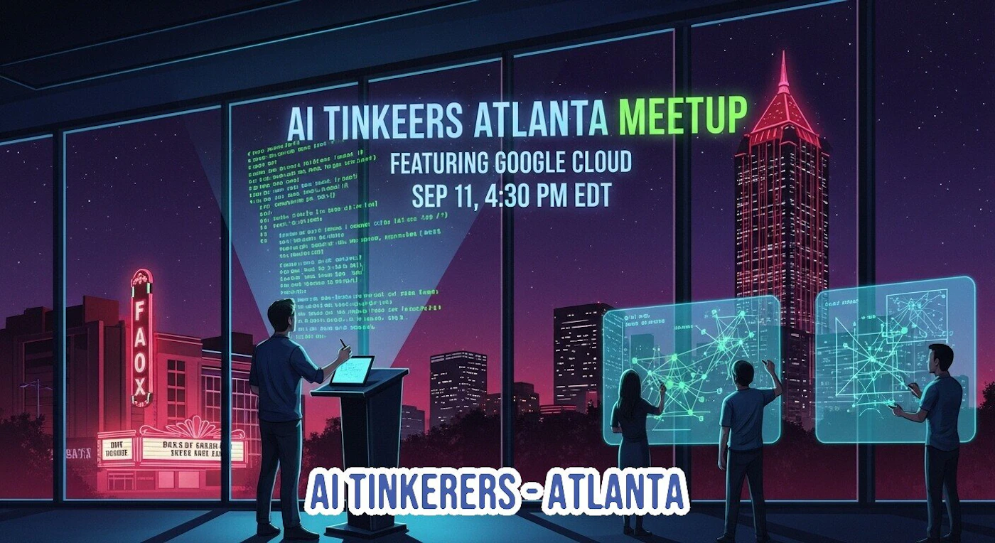 (Illustration) A digital illustration promoting the 'AI Tinkers Atlanta Meetup,' featuring stylized figures interacting with glowing data screens inside a high-rise office overlooking a neon-lit nighttime cityscape. Text: AI TINKERS ATLANTA MEETUP FEATURING GOOGLE CLOUD SEP 11, 4:30 PM EDT AI TINKERERS-ATLANTA Flat design elements combined with 3D perspective | Colors: #1A0A33, #4CAF50, #F44336, #FFFFFF Note: The image is a digitally created artwork featuring stylized figures, a dramatic color palette, and overlaid text, characteristic of a modern digital illustration used for promotional material.