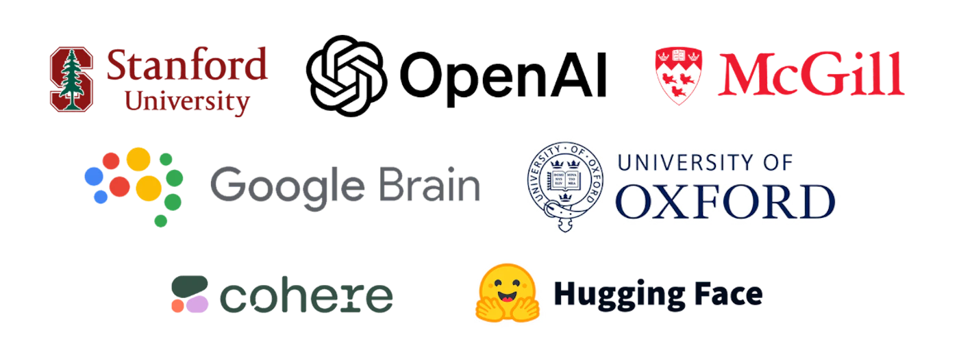 (Other) The image displays a collection of logos and text representing various universities, organizations, and companies, primarily focused on artificial intelligence and machine learning. Text: Stanford University OpenAI McGill Google Brain UNIVERSITY OF OXFORD cohere Hugging Face Note: While the image contains logos, it is not a single logo itself. It's a collection of logos and brand names, making "other" the most suitable category.