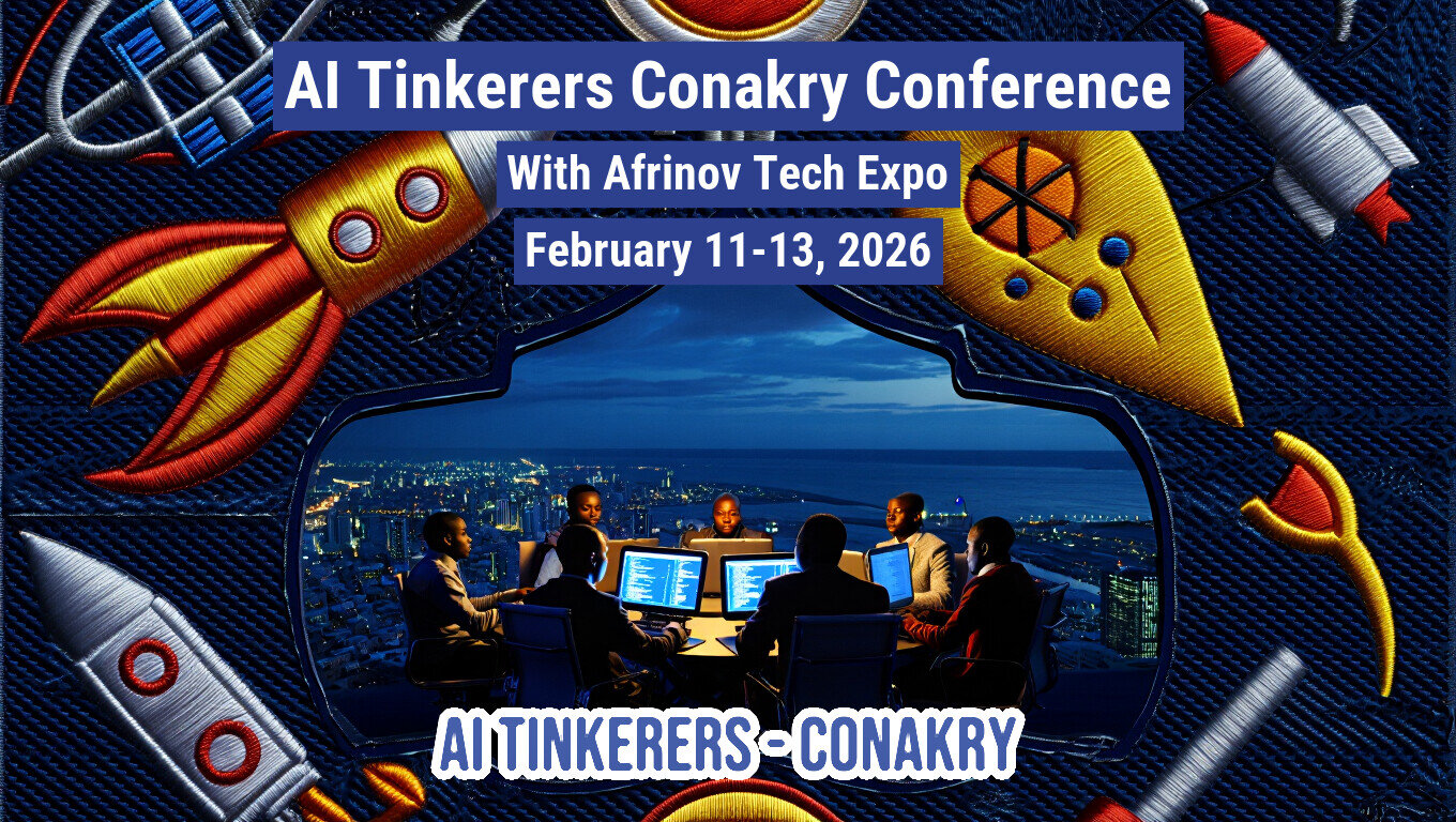 This is a promotional banner advertising the AI Tinkerers Conakry Conference and Afrinov Tech Expo scheduled for February 11-13, 2026, set against a dark blue embroidered background featuring rockets and a central image of a business meeting.. Text: AI Tinkerers Conakry Conference With Afrinov Tech Expo February 11-13, 2026 AITINKERERS-CONAKRY