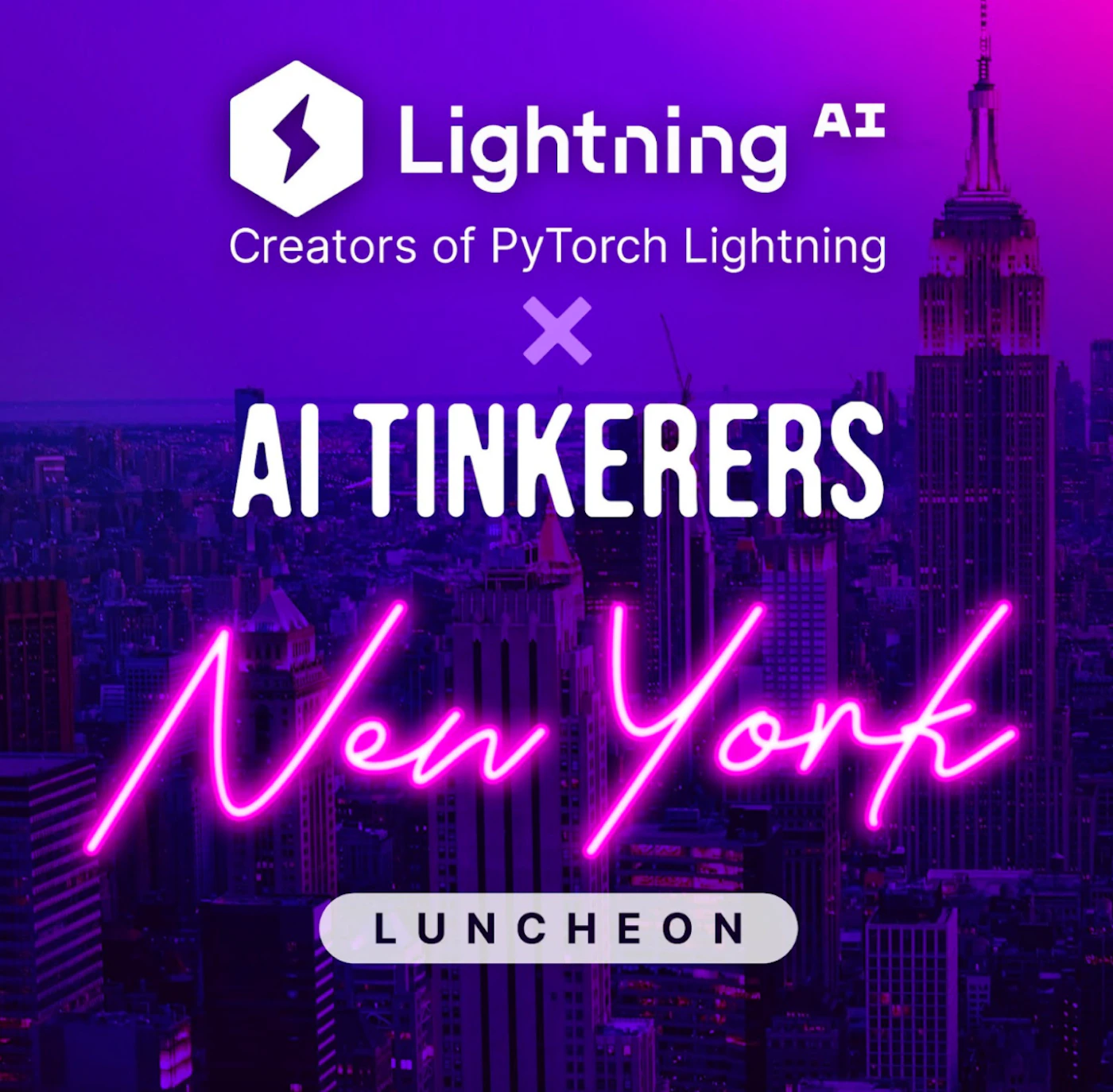 (Banner) A banner advertising an AI Tinkerers luncheon in New York, hosted by Lightning AI, the creators of PyTorch Lightning. Text: Lightning AI Creators of PyTorch Lightning AI TINKERERS New York LUNCHEON modern, bold | Colors: #6200ea, #ff00ff, #ffffff Note: The image is a promotional piece with a clear headline, event details, and background image, characteristic of a banner advertisement.