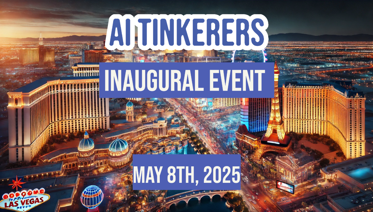 A banner advertising the AI Tinkerers inaugural event in Las Vegas on May 8th, 2025. The banner features an aerial view of the Las Vegas strip at night.. Text: AI TINKERERS
INAUGURAL EVENT
MAY 8TH, 2025
Welcome
to Fabulous
LAS VEGAS
NEVADA