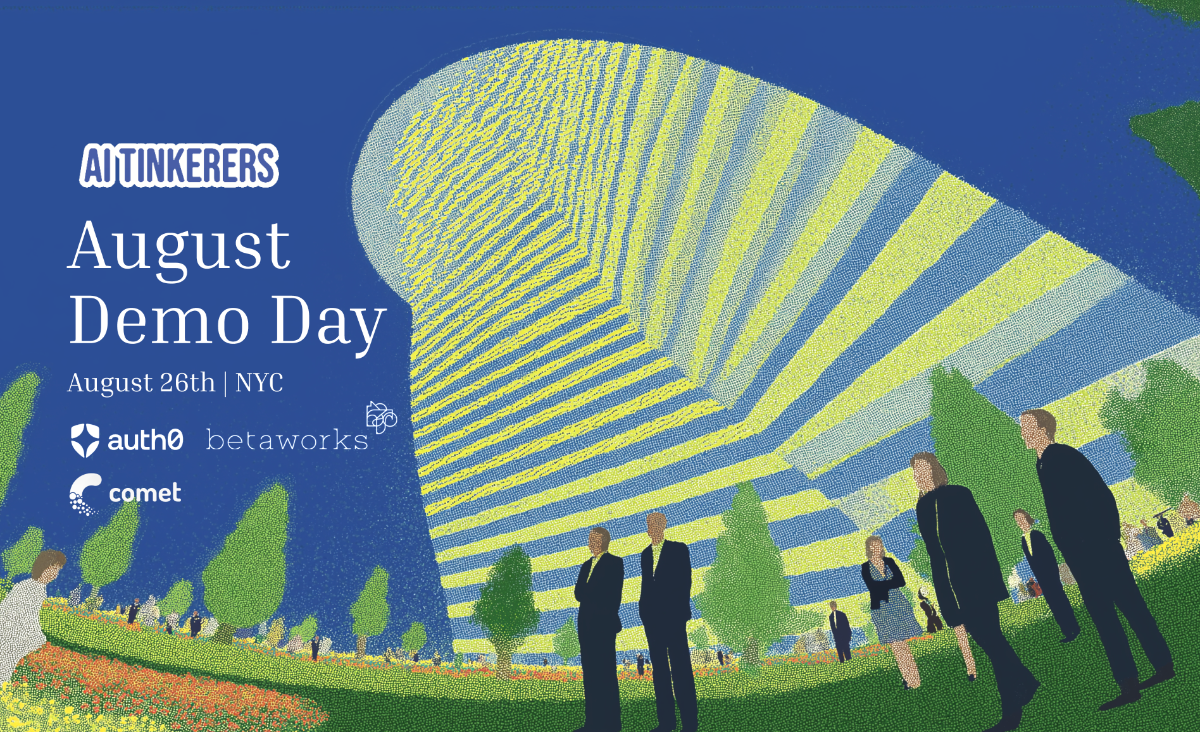 (Banner) A vibrant illustration serving as a promotional banner for the 'AI Tinkerers August Demo Day' event. It features stylized figures of people, green trees, and a field with small flowers in the foreground, set against a dark blue sky and a large, abstract, striped structure in yellow and blue. Text: AI TINKERERS August Demo Day August 26th | NYC auth0 betaworks comet Illustrative, with a textured or grainy appearance. The art style is stylized and somewhat flat, particularly for the human figures. | Colors: #253D8C, #D9E43C, #4F9D2E, #FFFFFF, #5778C2 Note: The image clearly functions as an advertisement or announcement for an event, combining prominent textual information with a distinct illustrative background, which is characteristic of a banner.
