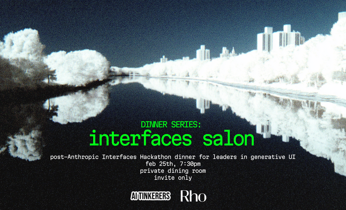 A promotional banner for the 'interfaces salon' dinner series, featuring event details overlaid on a dark, high-contrast, grainy image of a cityscape reflected in water, stylized like an infrared photo.. Text: DINNER SERIES: interfaces salon post-Anthropic Interfaces Hackathon dinner for leaders in generative UI feb 25th, 7:30pm private dining room invite only AITINKERERS Rho
