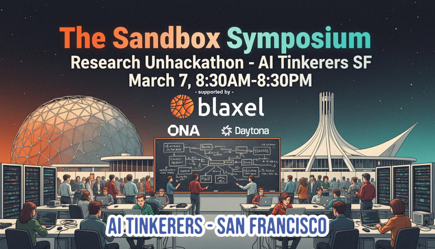(Banner) A promotional banner for 'The Sandbox Symposium Research Unhackathon', featuring a digital illustration of a futuristic collaborative workspace with people working on laptops and a large whiteboard. Text: The Sandbox Symposium Research Unhackathon - AI Tinkerers SF March 7, 8:30AM-8:30PM - supported by - blaxel ONA Daytona AI TINKERERS - SAN FRANCISCO Modern, tech-themed digital illustration with bold typography. | Colors: #FF6D33, #45C4B0, #FFFFFF, #1E272E Note: The image is designed as a promotional graphic for an event, containing headlines, specific date and time information, and sponsor logos arranged in a typical banner layout.