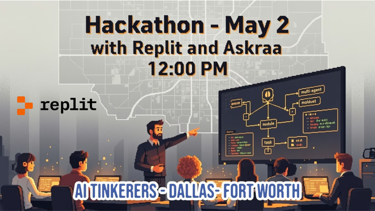 A digital illustration promoting a hackathon event on May 2nd at 12:00 PM, hosted by Replit and Askraa for AI Tinkerers in Dallas-Fort Worth.. Text: Hackathon - May 2 with Replit and Askraa 12:00 PM replit AI TINKERERS - DALLAS - FORT WORTH multi-agent moduet module task agent edit save run init let const return
