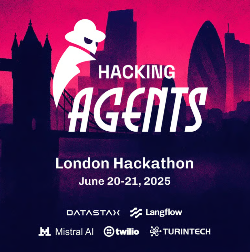 A vibrant digital banner promoting the 'Hacking Agents London Hackathon' scheduled for June 20-21, 2025. It features a stylized white silhouette of a figure in a fedora and trench coat against a dark silhouette of the London skyline, all set on a gradient background transitioning from bright magenta to deep purple.. Text: HACKING
AGENTS
London Hackathon
June 20-21, 2025
DATASTAX
Langflow
Mistral AI
twilio
TURINTECH