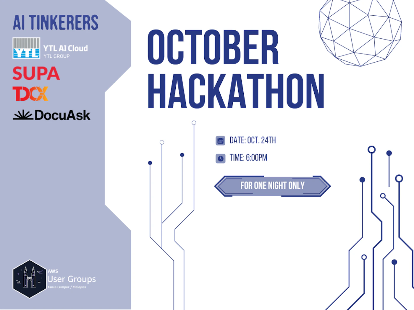 (Banner) A banner advertising an October hackathon event hosted by AI Tinkerers and other sponsors. Text: AI TINKERERS YTL AI Cloud YTL GROUP SUPA TDX DocuAsk OCTOBER HACKATHON DATE: OCT. 24TH TIME: 6:00PM FOR ONE NIGHT ONLY AWS User Groups Kuala Lumpur / Malaysia modern, tech-focused | Colors: #2e3192, #d6d7d9, #f05a28 Note: The image is a promotional advertisement for an event, clearly conveying information about the event's date, time, and organizers.  It uses design elements typical of a banner, such as a headline, supporting text, logos, and background graphics.