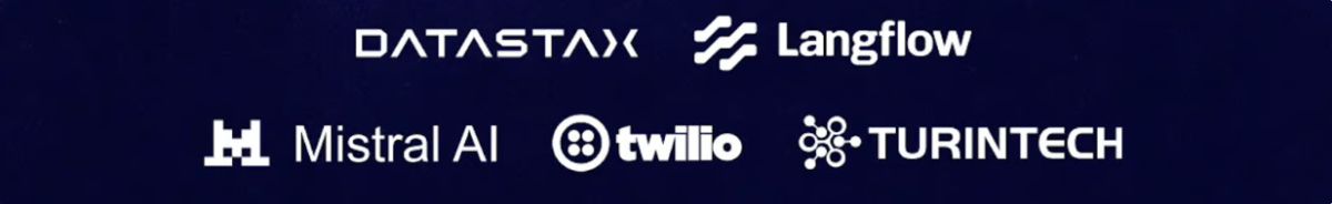 (Banner) The image displays a collection of five company logos and names, including DataStax, Langflow, Mistral AI, Twilio, and TurinTech, presented in white against a dark blue background. Text: DATASTAX Langflow Mistral AI twilio TURINTECH modern, clean, minimalist | Colors: #1A1A3B, #FFFFFF Note: The image presents multiple company logos and names arranged horizontally on a solid colored background, typical of a banner section used to showcase partners or affiliations.