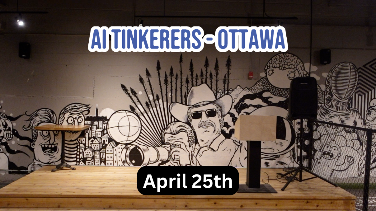A promotional banner for an event featuring a stage with a large black and white mural in the background and overlaid text.. Text: AI TINKERERS - OTTAWA
April 25th
90%