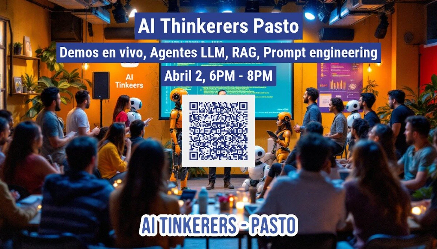 (Banner) The image shows a presentation or event titled 'AI Thinkerers Pasto'. The event includes demos on LLM agents, RAG, and prompt engineering and is scheduled for April 2, 6PM - 8PM. Text: Al Thinkerers Pasto Demos en vivo, Agentes LLM, RAG, Prompt engineering AI Tinkeers Abril 2, 6PM - 8PM AI TINKERERS-PASTO modern | Colors: #1a43a6, #ffffff Note: The image contains text arranged in a promotional style, indicating an event or announcement. Therefore, it is best classified as a banner.