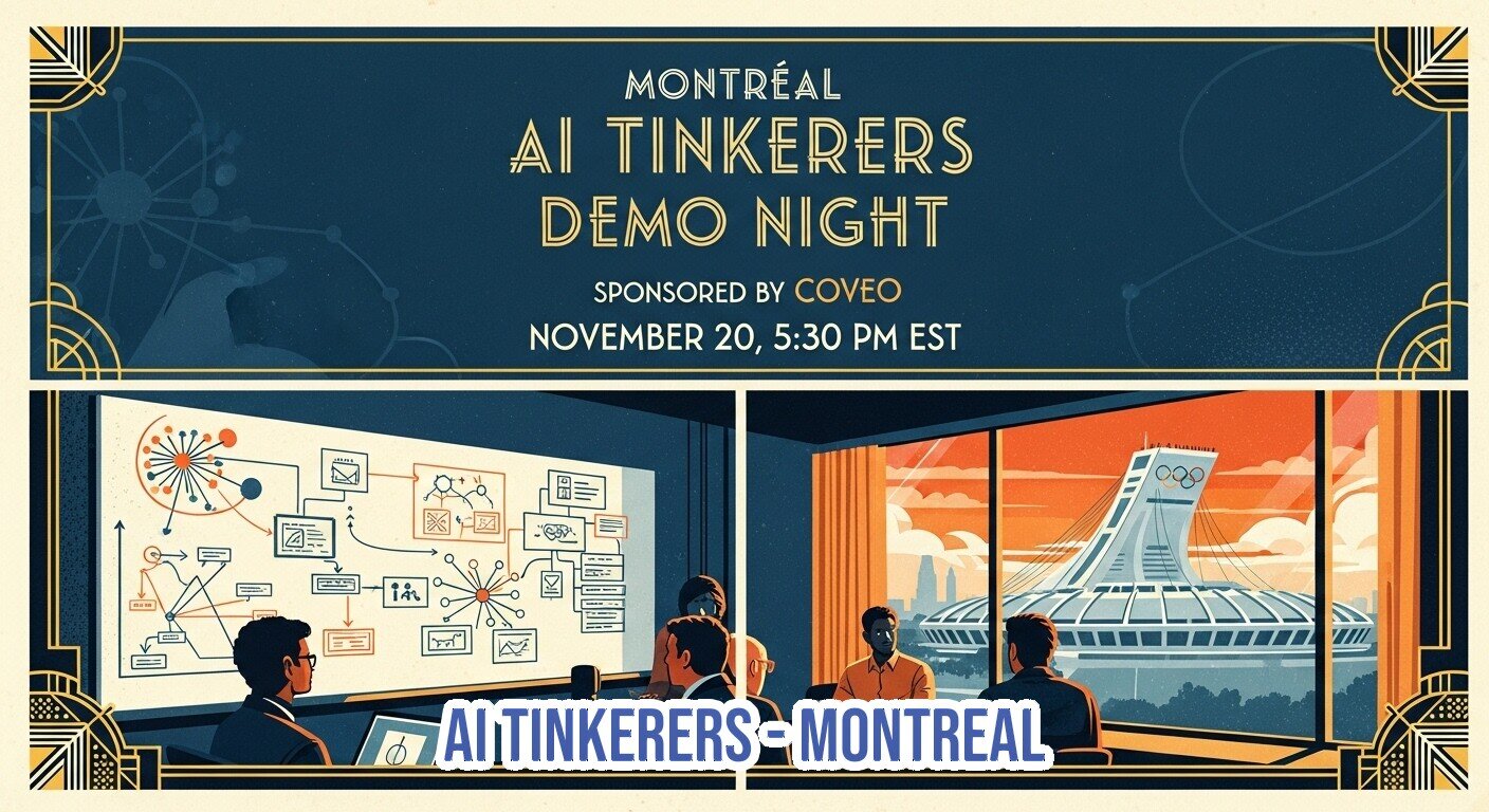 A promotional banner for the 'Montréal AI Tinkerers Demo Night' event, featuring an Art Deco design style, event details, and a stylized illustration of people attending a presentation and viewing the Montréal Olympic Stadium.. Text: MONTRÉAL AI TINKERERS DEMO NIGHT SPONSORED BY COVEO NOVEMBER 20, 5:30 PM EST AI TINKERERS - MONTREAL