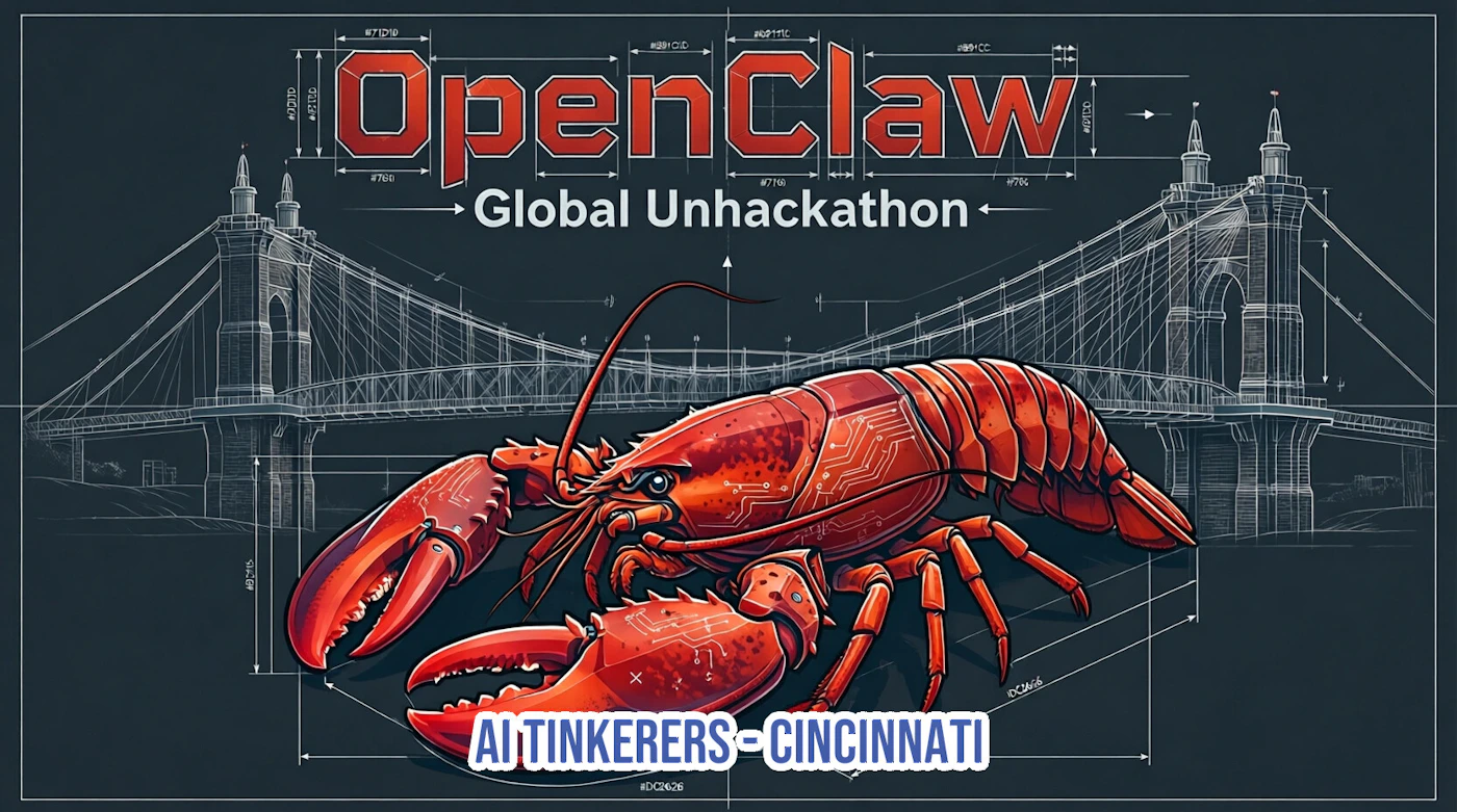 (Banner) A promotional banner for the 'OpenClaw Global Unhackathon' featuring a large, detailed red lobster with circuitry patterns, set against a blueprint-style background of a suspension bridge. Text: OpenClaw Global Unhackathon AI TINKERERS - CINCINNATI #7219 #8810 #DC2626 #776A #6D717C #1B1F23 Modern technical aesthetic, combining blueprint line-art with a vibrant, detailed central illustration. | Colors: #DC2626, #1A252F, #FFFFFF Note: The image is a promotional graphic for an event, combining headlines, a sub-headline, and illustrative elements in a structured layout designed for marketing.